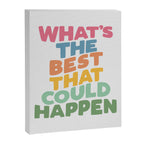 What's The Best That Could Happen Canvas Print Gallery Image 3