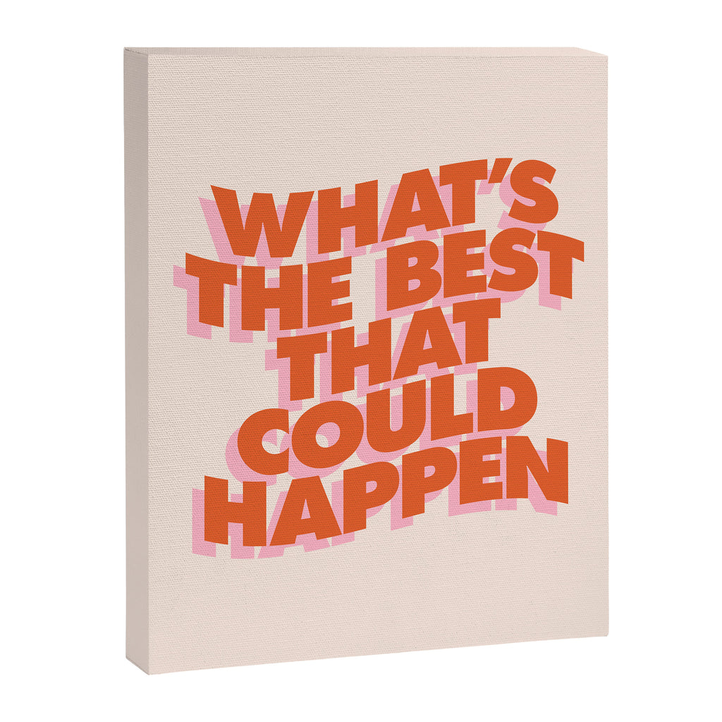 Whats The Best That Could Happen Canvas Print Gallery Image 3
