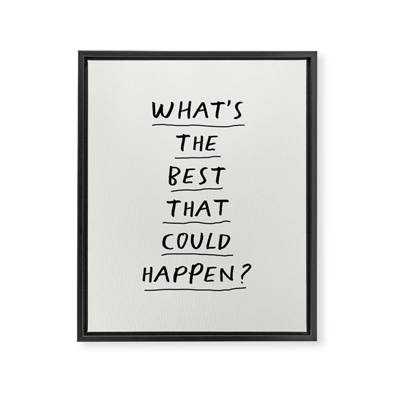 What's The Best That Could Happen Framed Canvas Print Gallery Image 8