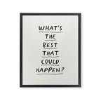 What's The Best That Could Happen Framed Canvas Print Gallery Image 8