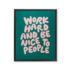 Work Hard and Be Nice to People in Green and Peach Pink Framed Canvas Print Gallery Image 8