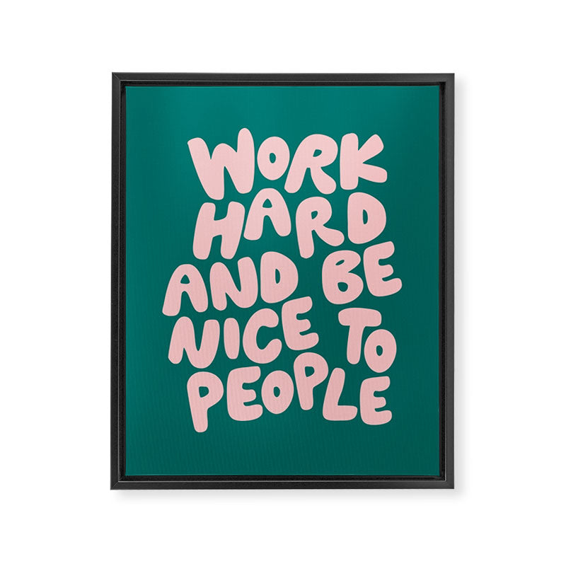 Work Hard and Be Nice to People in Green and Peach Pink Framed Canvas Print Gallery Image 8