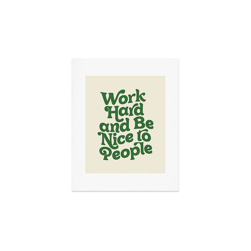 Work Hard and Be Nice to People typography in green Art Print Gallery Image 1