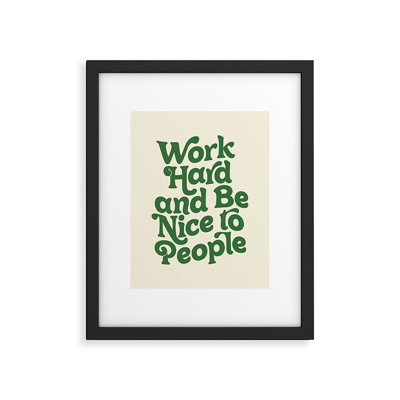 Work Hard and Be Nice to People typography in green Framed Art Print Gallery Image 6
