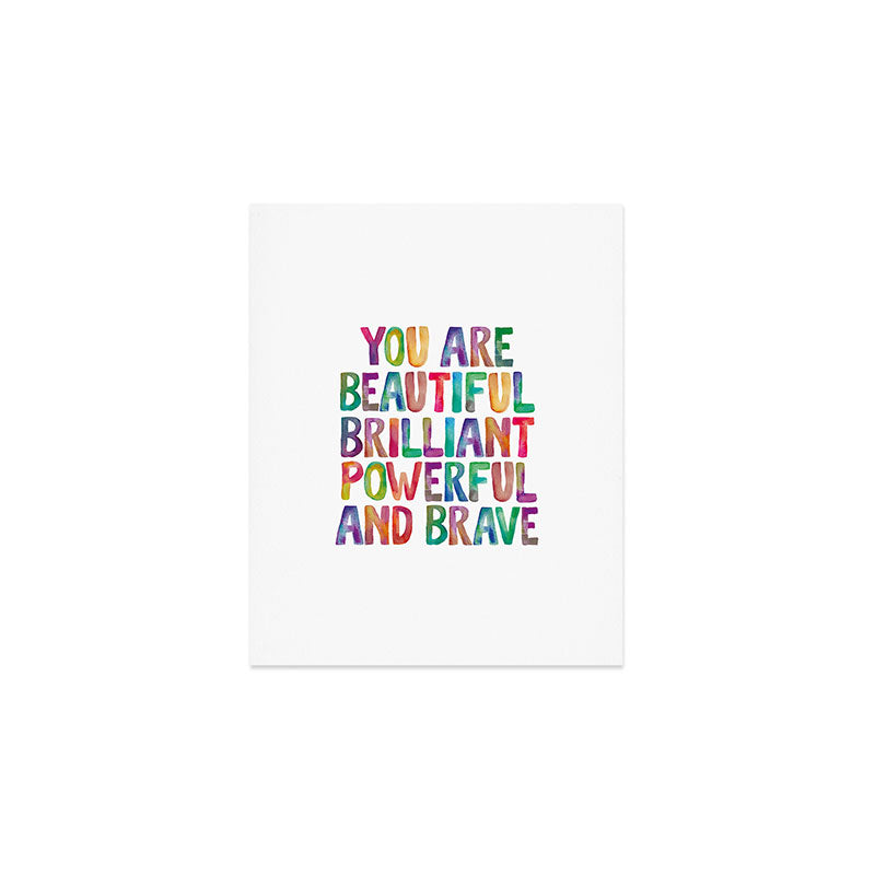 You Are Beautiful Brilliant Powerful And Brave Art Print Gallery Image 1
