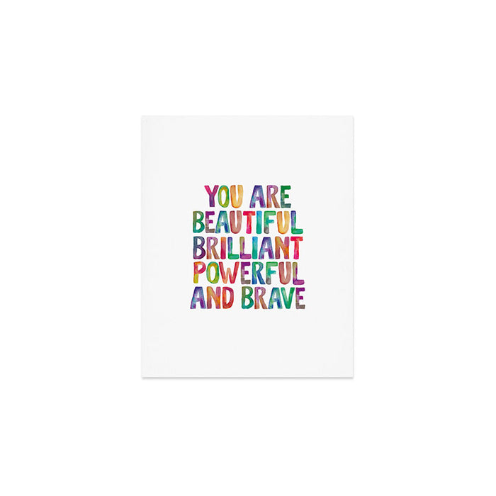 You Are Beautiful Brilliant Powerful And Brave Art Print Gallery Image 1