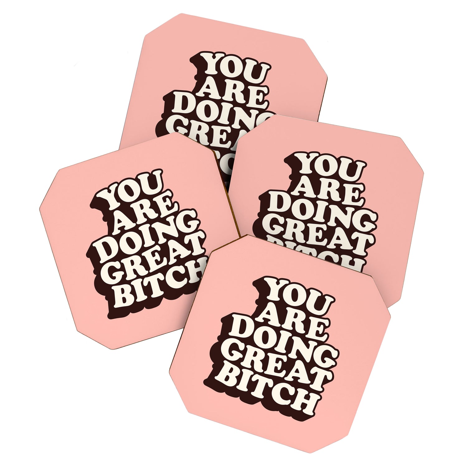 You Are Doing Great Bitch Coaster Gallery Image 1
