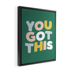 You Got This Framed Canvas Print Gallery Image 2