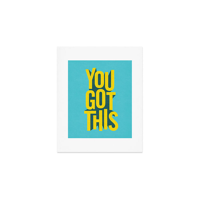 You Got This motivational typography poster inspirational quote bedroom wall home decor Art Print Gallery Image 1