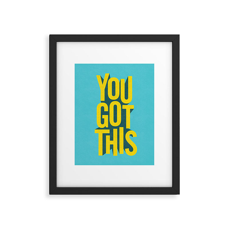 You Got This motivational typography poster inspirational quote bedroom wall home decor Framed Art Print Gallery Image 1