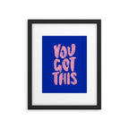 You Got This Framed Art Print Gallery Image 6
