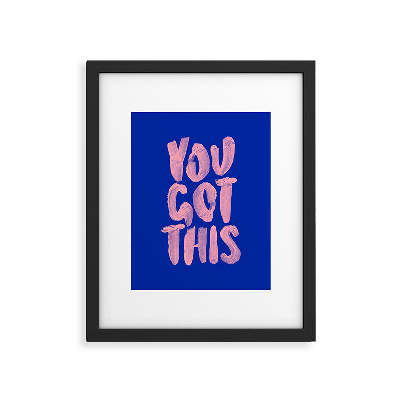 You Got This Framed Art Print Gallery Image 6