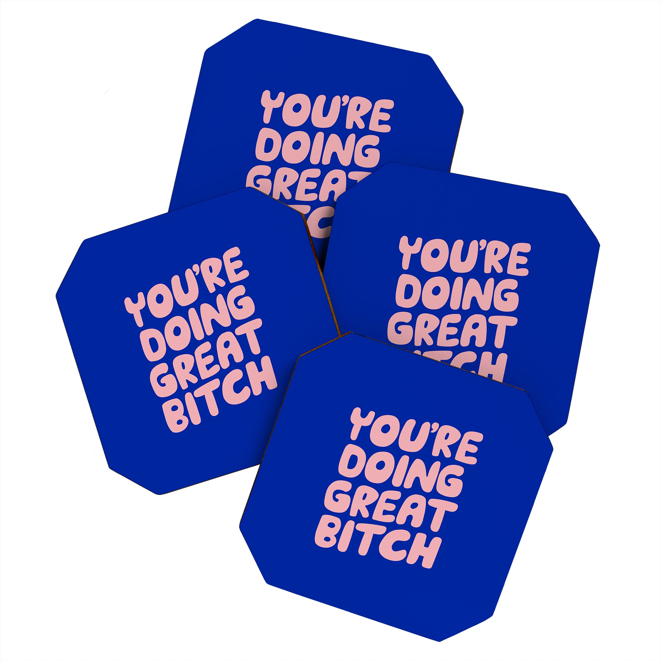 You're Doing Great Bitch Coaster Gallery Image 1