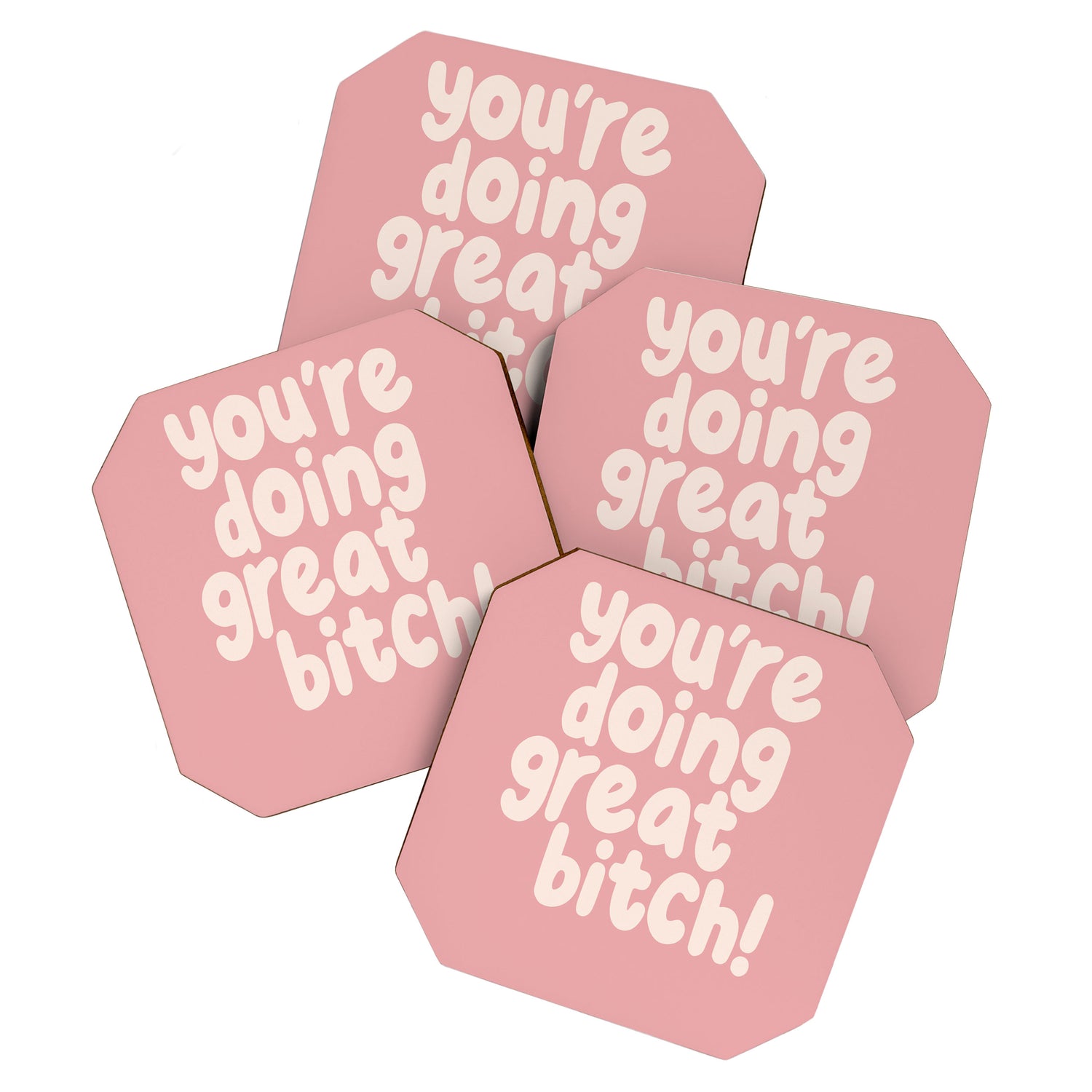 Youâre Doing Great Bitch Coaster Gallery Image 1