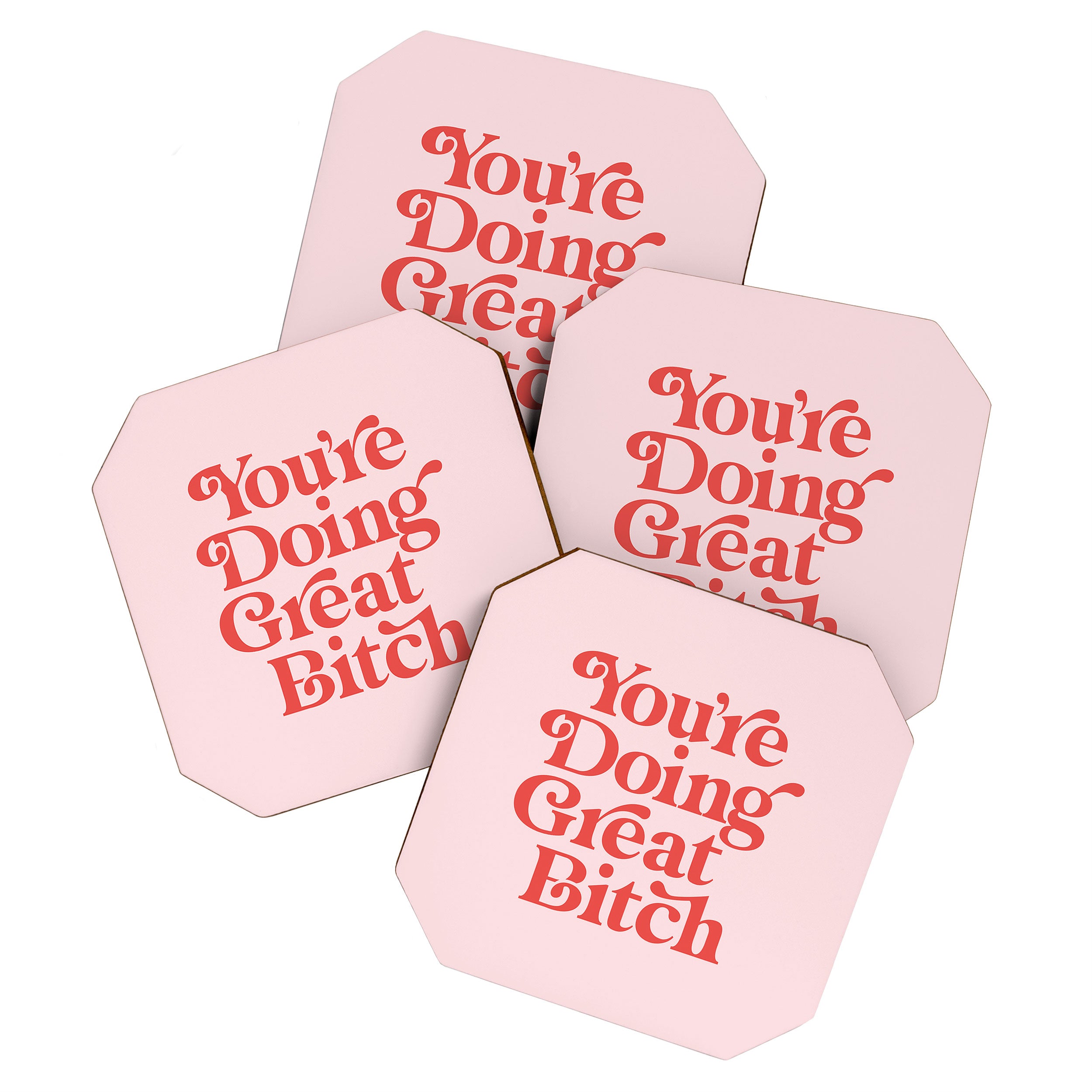 You're Doing Great Bitch Coaster Gallery Image 1