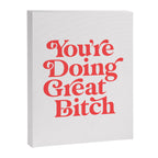 You're Doing Great Bitch Canvas Print Gallery Image 8