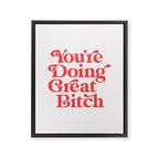You're Doing Great Bitch Framed Canvas Print Gallery Image 8