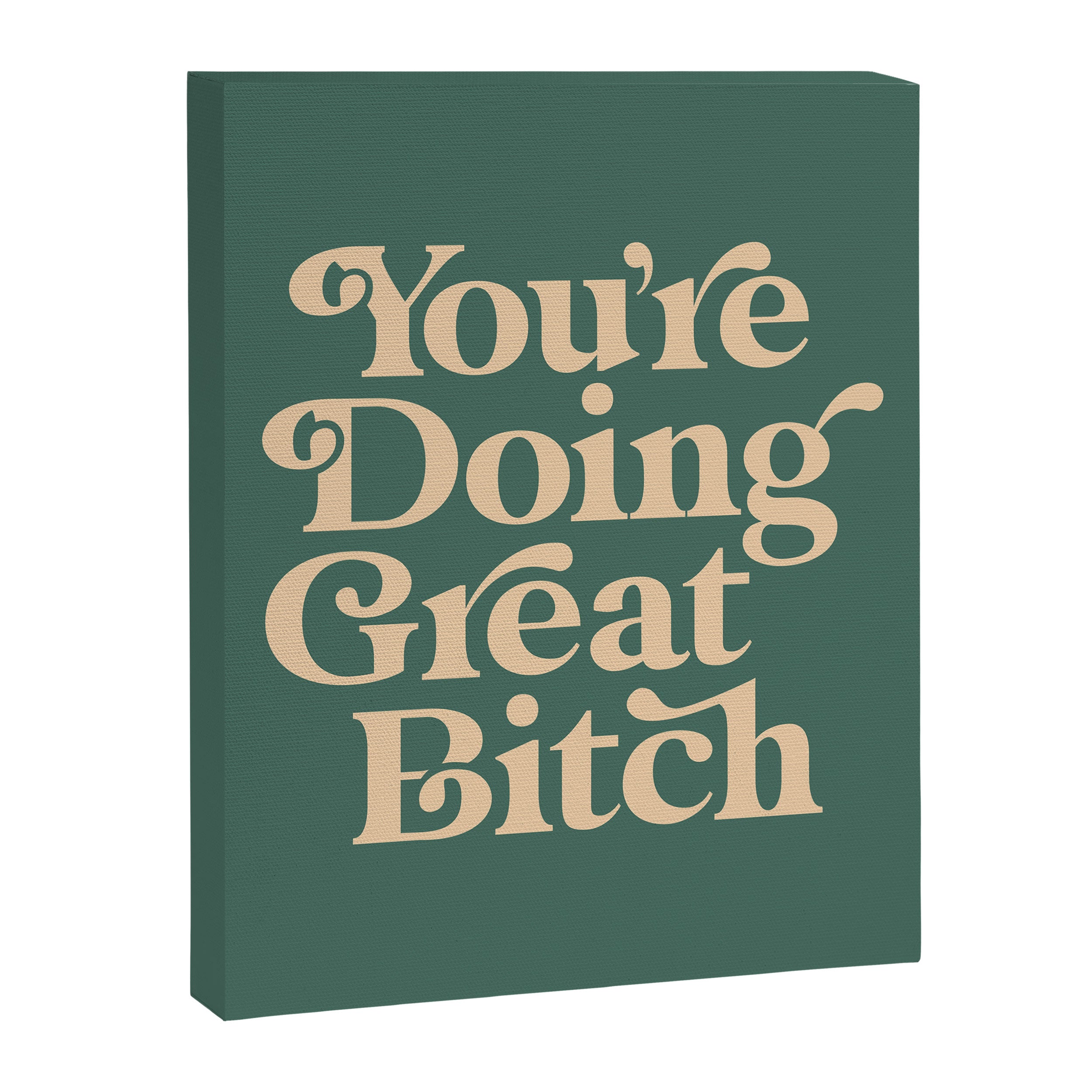 YOUâRE DOING GREAT BITCH vintage green cream Canvas Print Gallery Image 8