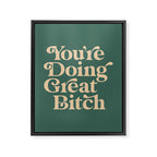 YOUâRE DOING GREAT BITCH vintage green cream Framed Canvas Print Gallery Image 8