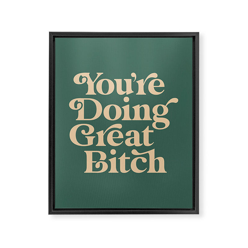 YOUâRE DOING GREAT BITCH vintage green cream Framed Canvas Print Gallery Image 8