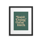 YOUâRE DOING GREAT BITCH vintage green cream Framed Art Print Gallery Image 4