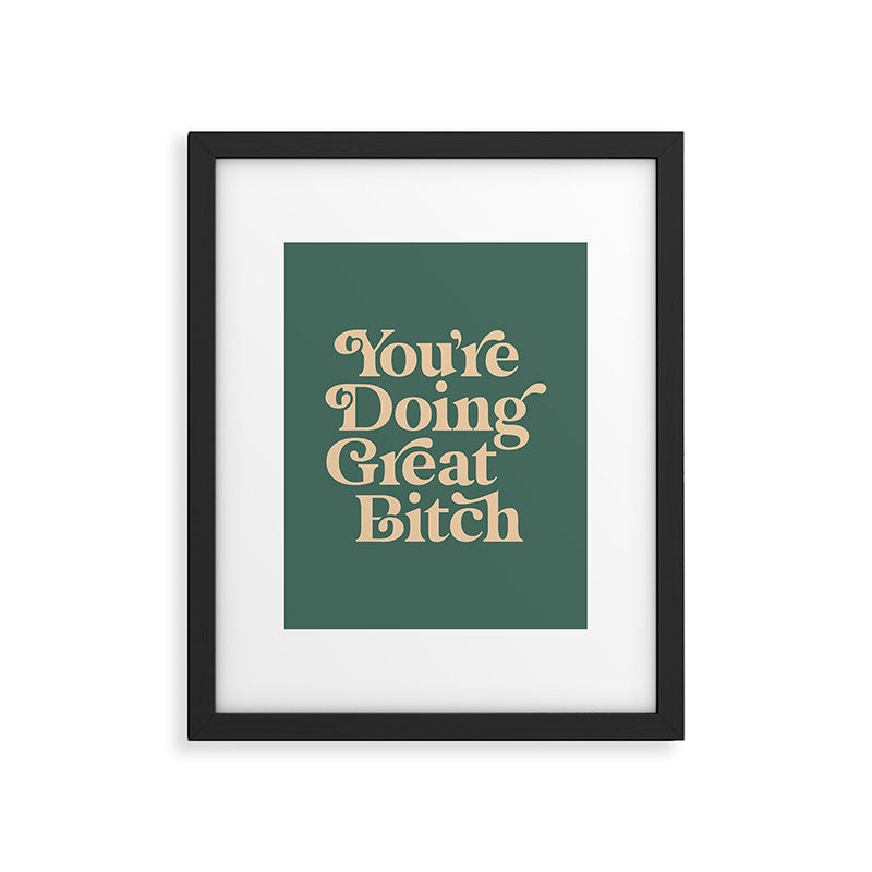YOUâRE DOING GREAT BITCH vintage green cream Framed Art Print Gallery Image 4