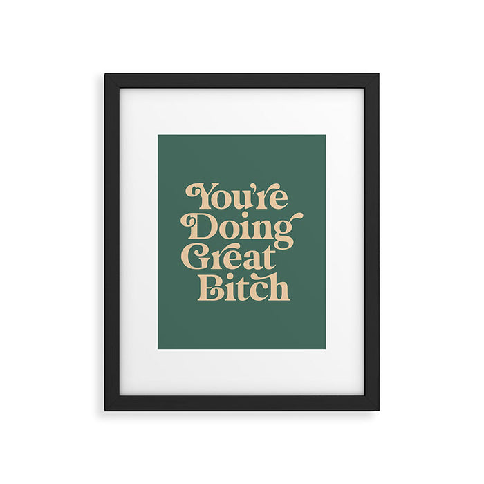 YOUâRE DOING GREAT BITCH vintage green cream Framed Art Print Gallery Image 1