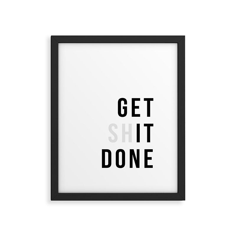 Get Sh(it) Done // Get Shit Done Framed Art Print Gallery Image 4