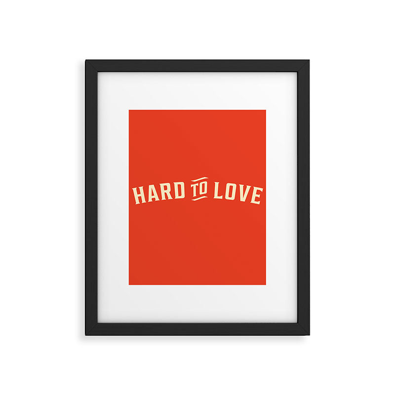 Hard To Love Framed Art Print Gallery Image 6