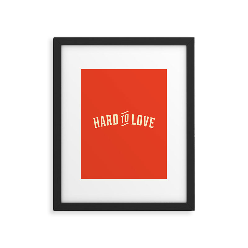 Hard To Love Framed Art Print Gallery Image 1