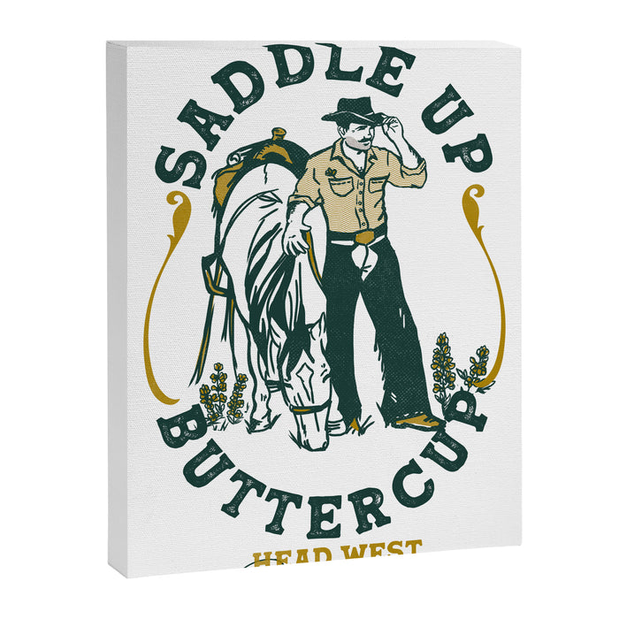 Saddle Up Buttercup: Head West Cowboy Canvas Print Gallery Image 1