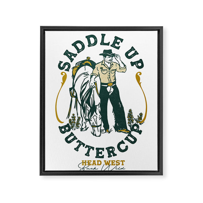 Saddle Up Buttercup: Head West Cowboy Framed Canvas Print Gallery Image 1