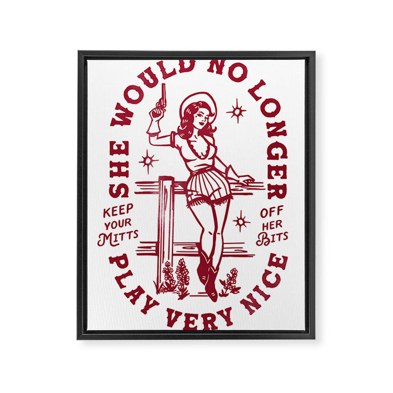 She Would No Longer Play Very Nice: Keep Your Mitts Off Her Bits Framed Canvas Print Gallery Image 6
