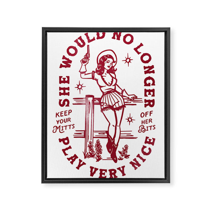 She Would No Longer Play Very Nice: Keep Your Mitts Off Her Bits Framed Canvas Print Gallery Image 1