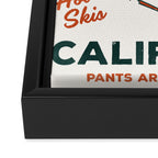Tahoe, California - Pants Are For Tourists. Funny Ski & Beer Art Framed Canvas Print Gallery Image 3