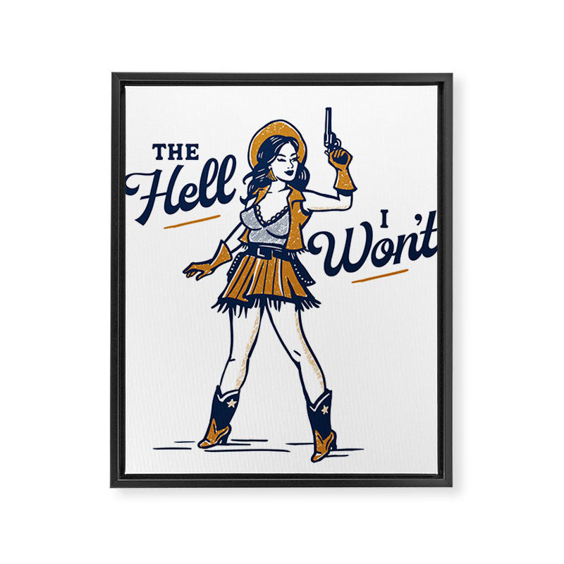 The Hell I Won't: Retro Cowgirl V.2 Framed Canvas Print Gallery Image 6