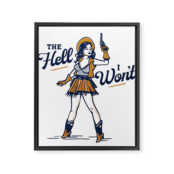 The Hell I Won't: Retro Cowgirl V.2 Framed Canvas Print Gallery Image 1