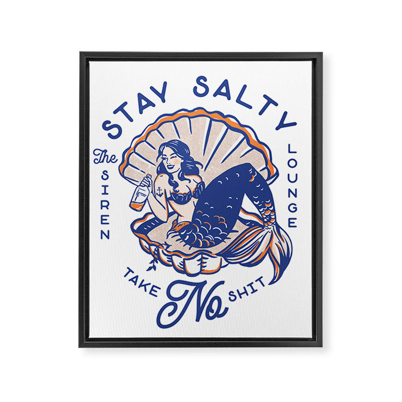 The Siren Lounge: Stay Salty & Take No Shit Framed Canvas Print Gallery Image 6
