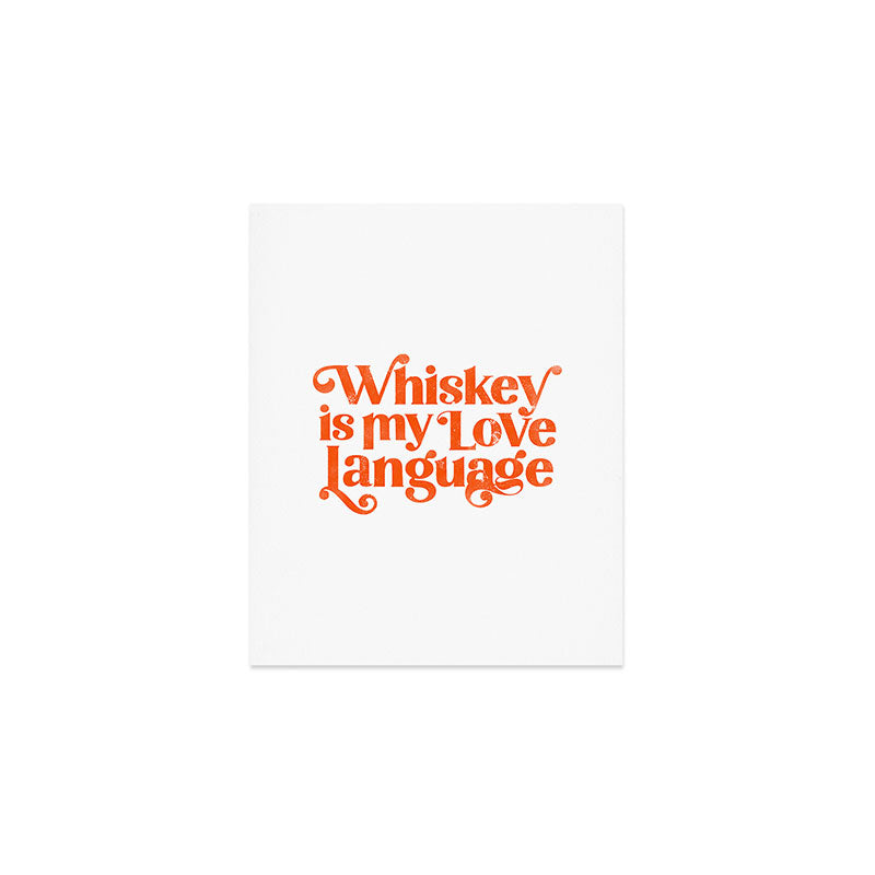 Whiskey Is My Love Language Art Print Gallery Image 1