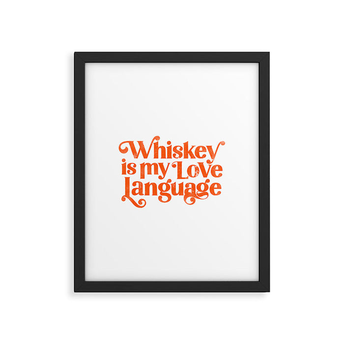 Whiskey Is My Love Language Framed Art Print Gallery Image 1