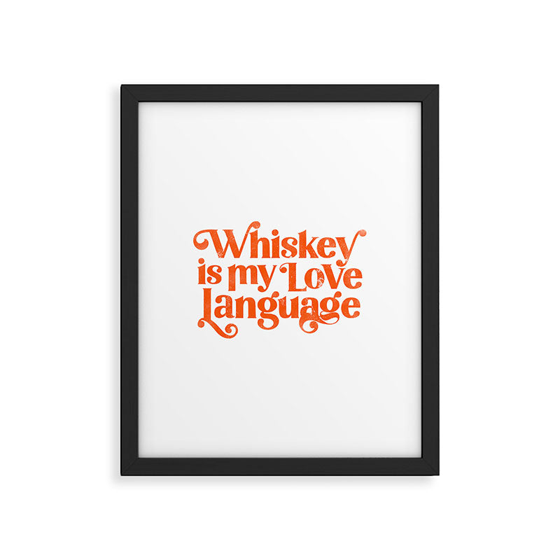 Whiskey Is My Love Language Framed Art Print Gallery Image 4