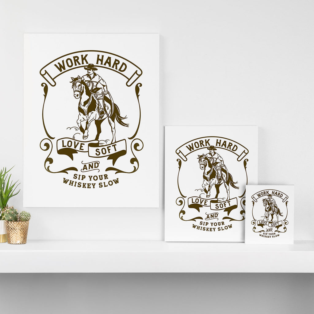 Work Hard, Love Soft & Sip Your Whiskey Slow Cowboy Canvas Print Gallery Image 3