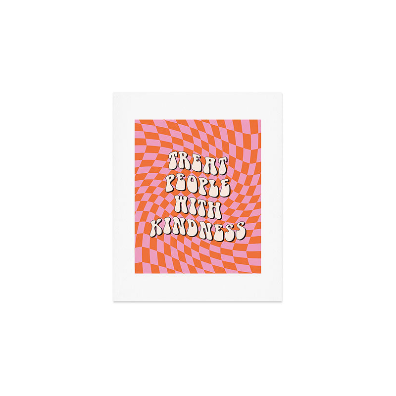 Treat People with Kindness Art Print Gallery Image 1