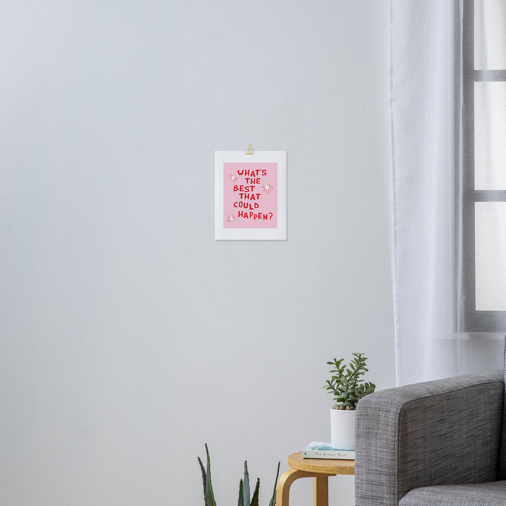 What's The Best That Could Happen in Pink and Red Art Print Gallery Image 3