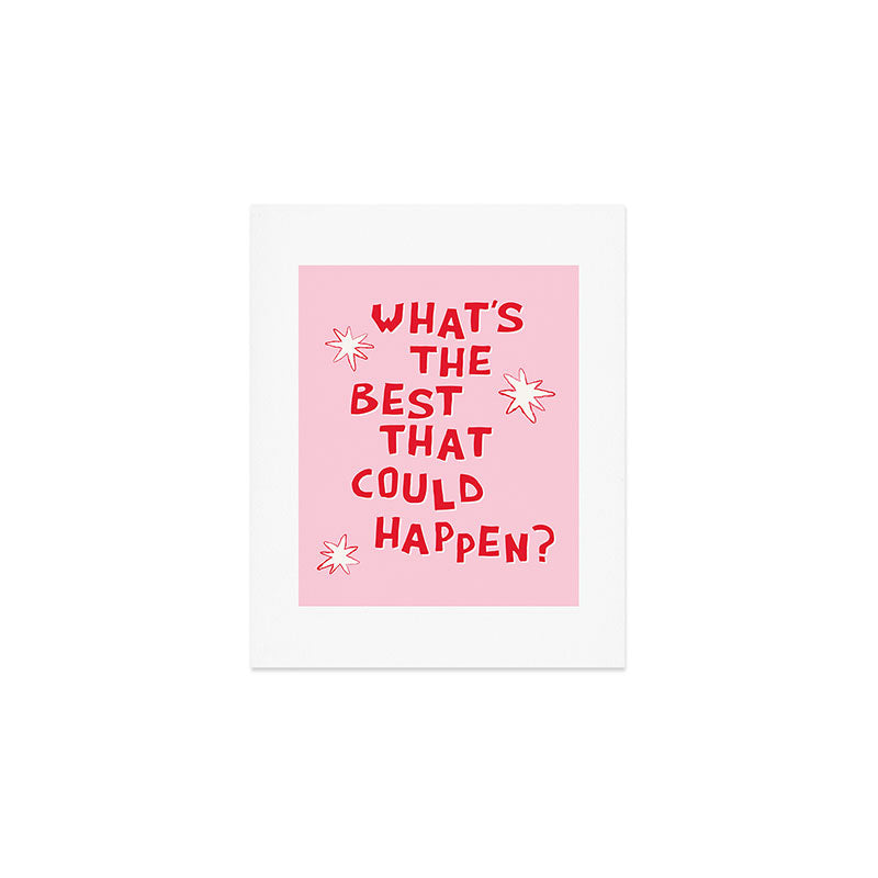 What's The Best That Could Happen in Pink and Red Art Print Gallery Image 1