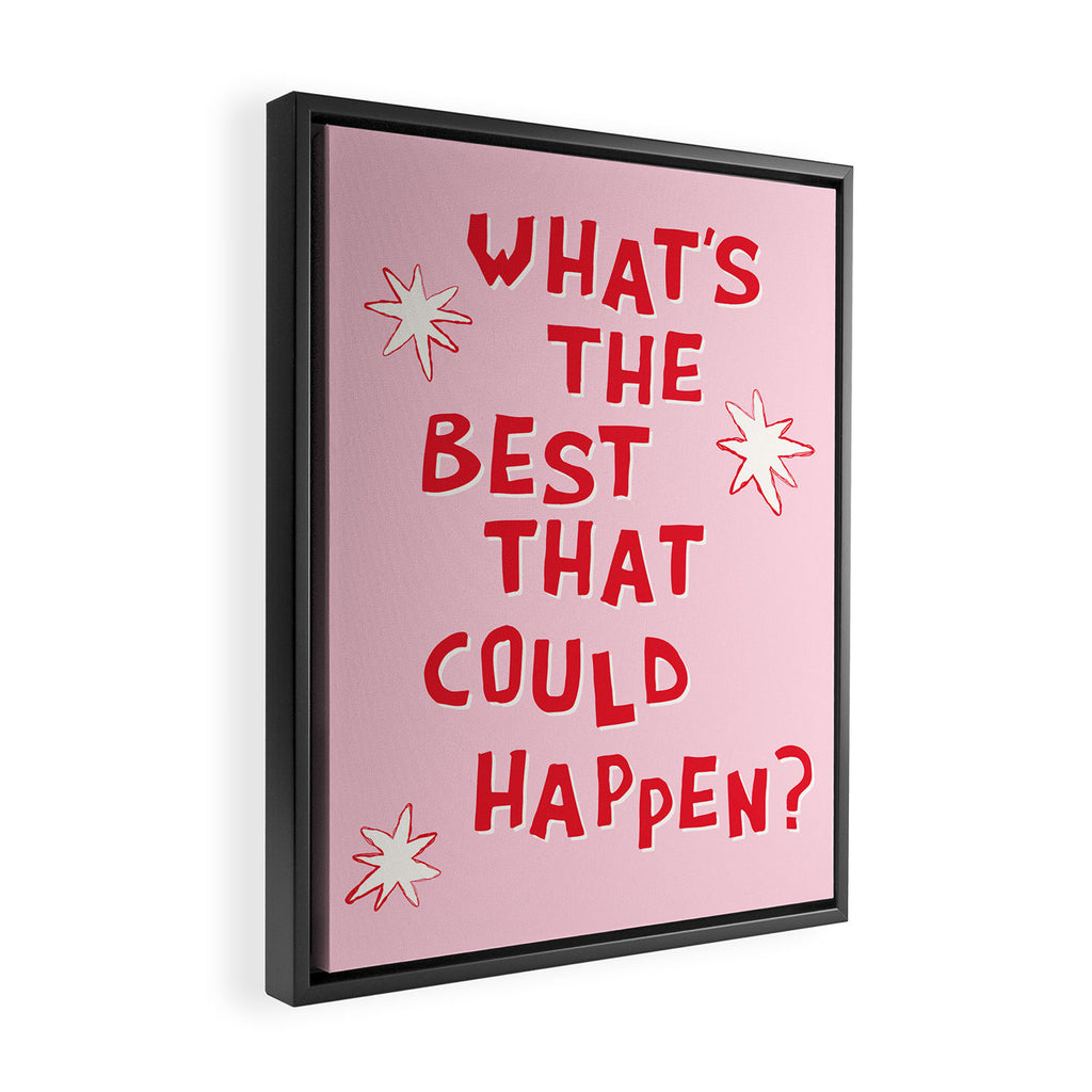 What's The Best That Could Happen in Pink and Red Framed Canvas Print Gallery Image 2