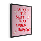 What's The Best That Could Happen in Pink and Red Framed Canvas Print Gallery Image 2