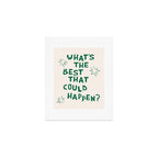 What's The Best That Could Happen in Green and Linen White Art Print Gallery Image 1