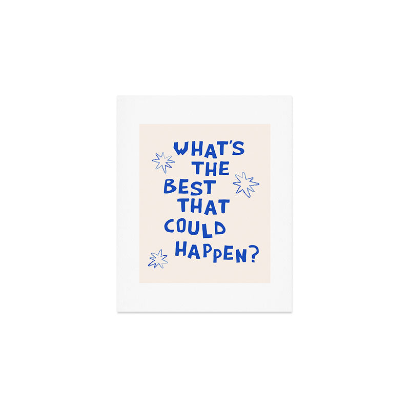 What's The Best That Could Happen in Blue and Linen White Art Print Gallery Image 1
