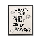 What's The Best That Could Happen in Black and White Framed Canvas Print Gallery Image 6